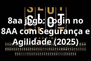 8aa jogo: Login no 8AA com Segurança e Agilidade (2025) 🎮