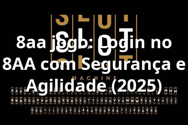 8aa jogo: Login no 8AA com Segurança e Agilidade (2025) 🎮